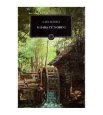 Ioan Slavici - Moara cu noroc (Vol.49) - 111844