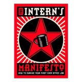 The intern&#039;s manifesto