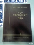 Cumpara ieftin TRATAT DE CONTRAPUNCT SI FUGA -MARTIAN NEGREA