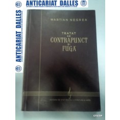 TRATAT DE CONTRAPUNCT SI FUGA -MARTIAN NEGREA
