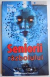 SENIORII RAZBOIULUI de GERARD KLEIN , 2008