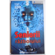 SENIORII RAZBOIULUI de GERARD KLEIN , 2008