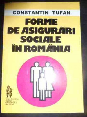 Forme De Asigurari Sociale In Romania - Constantin Tufan ,545347 foto