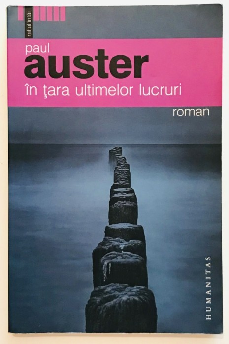 In tara ultimelor lucruri, Paul Auster, Colectia Raftul Intai! Humanitas 2005