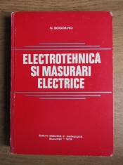 N. Bogoevici - Electrotehnica si masurari electrice