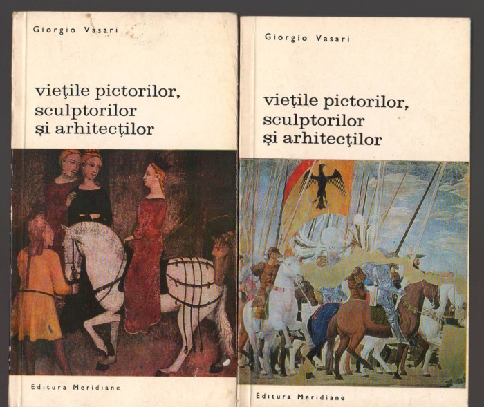 C10726 - VIETILE PICTORILOR, SCULPTORILOR SI ARHITECTILOR - GIORGIO VASARI