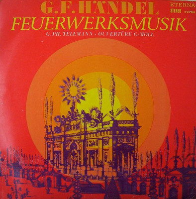 Vinil G.F.H&amp;auml;ndel / G. Ph. Telemann &amp;ndash; Feuerwerksmusik / Ouvert&amp;uuml;re G-Moll (VG++) foto