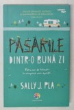 PASARILE DINTR - O BUNA ZI de SALLY J. PLA , 2020