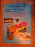 Jurnalul Unui Oltean In Africa De Sud - Alexandru Opranescu-vella ,532334, 2000