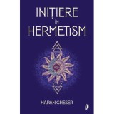 Initiere in hermetism - Naran Gheser