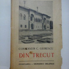 DIN TRECUT - CONSTANTIN C. GIURESCU