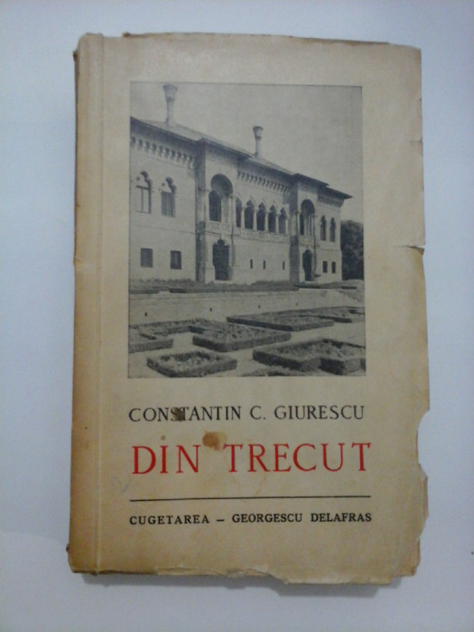 DIN TRECUT - CONSTANTIN C. GIURESCU