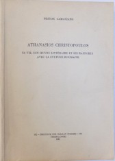 ATHANASIOS CHRISTOPOULOS SA VIE, SON OEUVRE LITTERAIRE ET SES RAPPORTS AVEC LA CULTURE ROUMAINE par NESTOR CAMARIANO, 1981