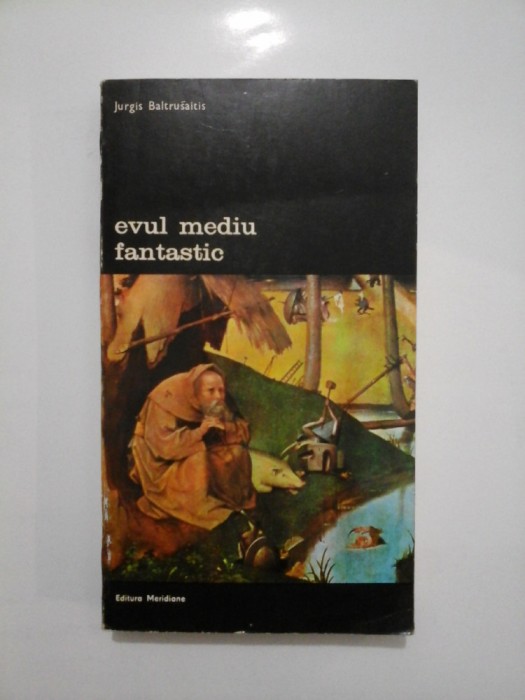 Evul mediu fantastic - Jurgis Baltrusaitis