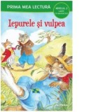 Prima mea lectura. Iepurele si vulpea. Carte cu majuscule (Nivelul 2)