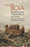 Scurta istorie a dezastrelor naturale - Lucian Boia