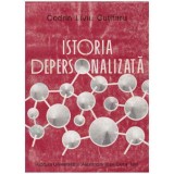 Codrin Liviu Cutitatu - Istoria depersonalizata - 126011