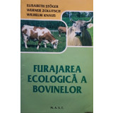 Elisabeth Stoger - Furajarea ecologica a bovinelor (2009)