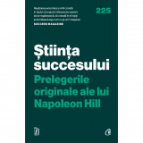 Stiinta succesului. Prelegerile originale ale lui Napoleon Hill, Napoleon Hill, Curtea Veche Publishing