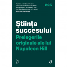 Stiinta succesului. Prelegerile originale ale lui Napoleon Hill, Napoleon Hill