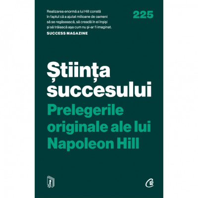 Stiinta succesului. Prelegerile originale ale lui Napoleon Hill, Napoleon Hill foto