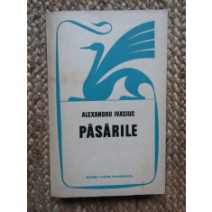 PASARILE-ALEXANDRU IVASIUC