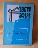 Teatru scolar - TEZA LA LIMBA ROMANA carte pentru elevi, copii, scolari, pionieri - piesa din perioada socialista, anul 1973 - RARA