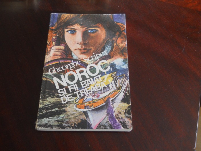 GHEORGHE SCRIPCA - NOROC SI FII BAIAT DE TREABA ,1981