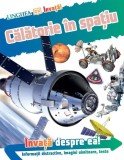 &Icirc;nvață! Călătorie &icirc;n spațiu - Paperback brosat - *** - Linghea