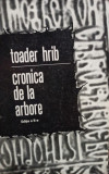 Toader Hrib - Cronica de la arbore, editia a II-a (1971)