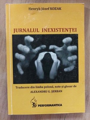 Jurnalul inexistentei- Henryk Jozef kozak foto
