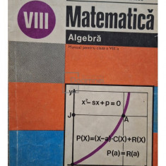 Ioan Craciunel - Matematica - Algebra, manual pentru clasa a VIII-a (Editia: 1983)