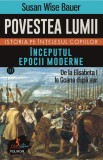 Cumpara ieftin Povestea lumii. Istoria pe &icirc;nţelesul copiilor (vol. III) &Icirc;nceputul epocii moderne. De la Elisabeta I la Goana după aur