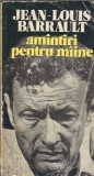 Amintiri pentru maine Jean-Louis Barrault Carte Memorii Editura Meridiane 1978 Stare Buna 1978