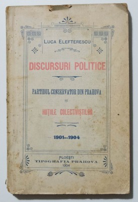 Luca Elefterescu - Discursuri politice. Partidul Conservator din Prahova și hoți foto