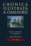 Cronica Ilustrata a Omenirii - Noua Ordine in Europa si Restauratia