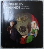 LES PRIMITIFS FLAMANDS - LES MAITRES DU XCV e SIECLE par JANOS VEGH , 1978