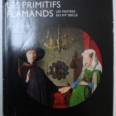 LES PRIMITIFS FLAMANDS - LES MAITRES DU XCV e SIECLE par JANOS VEGH , 1978