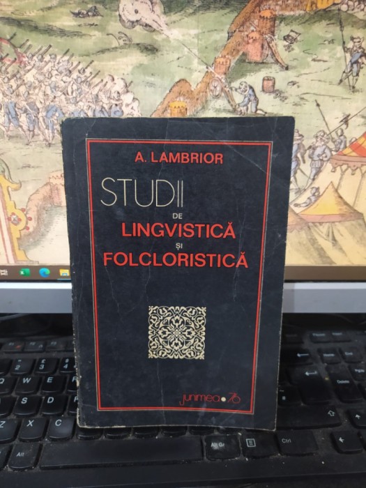 A. Lambrior, Studii de lingvistică și folcloristică, ed. Junimea, Iași 1976, 145