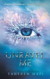 Unravel Me | Tahereh Mafi, 2019, Egmont UK Ltd