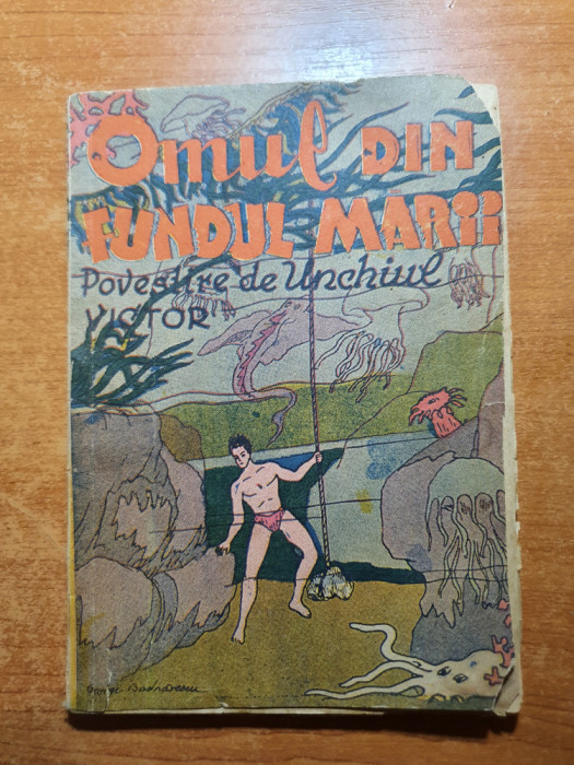 carte pentru copii anii &#039;30-&#039;40 - omul din fundul marii - colectiile izvoare