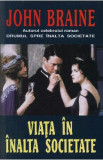 Viata in inalta societate - John Braine