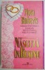 Nascuta in rusine - Nora Roberts - Roman de Dragoste