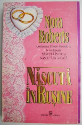 Nascuta in rusine &amp;ndash; Nora Roberts foto