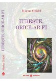 Iubeste, orice-ar fi - Marius Ghidel - Dharana