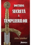 Cumpara ieftin Doctrina secreta a templierilor