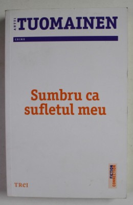 SUMBRU CA SUFLETUL MEU de ANTTI TUOMAINEN , 2015 foto