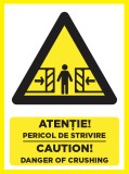 Placuta atentie pericol de strivire caution danger of crushing