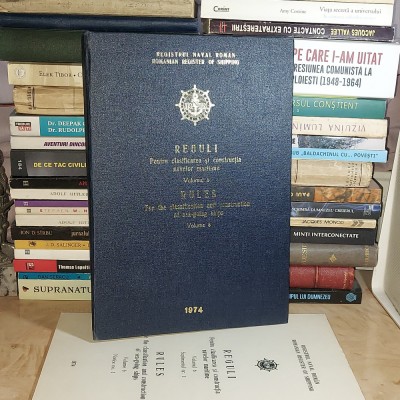 REGULI PENTRU CLASIFICAREA SI CONSTRUCTIA NAVELOR MARITIME * VOL. 6 / 1974 foto