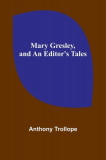 Mary Gresley, and An Editor&#039;s Tales